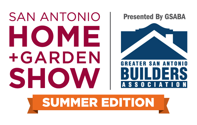 San Antonio Home + Garden Show, Summer Edition, presented by GSABA